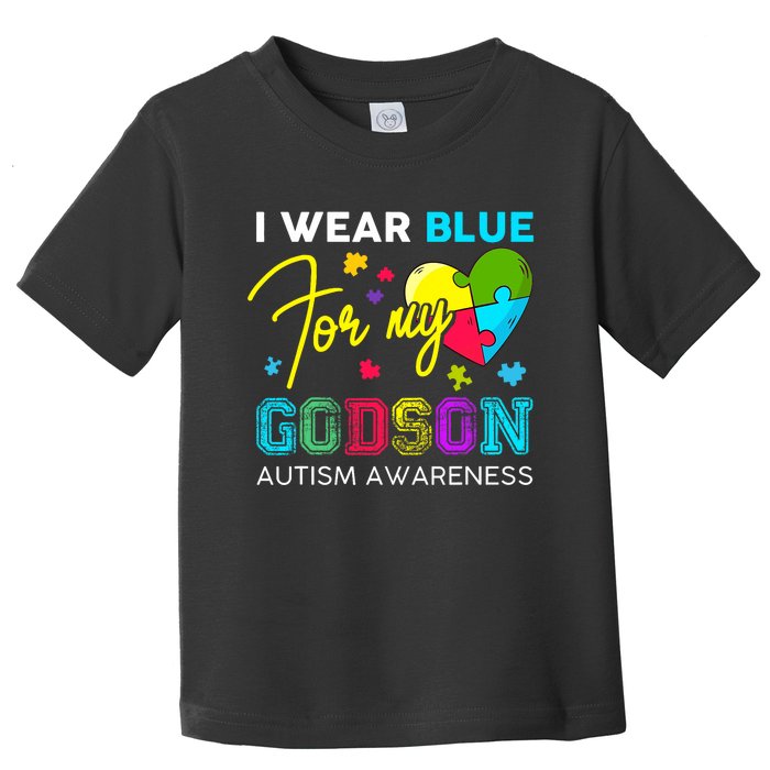 I Wear Blue For My Godson Autism Awareness Godmom Goddad Toddler T-Shirt