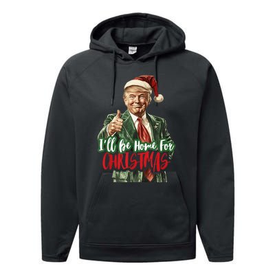 I Will Be Home For Christmas Funny Trump Performance Fleece Hoodie