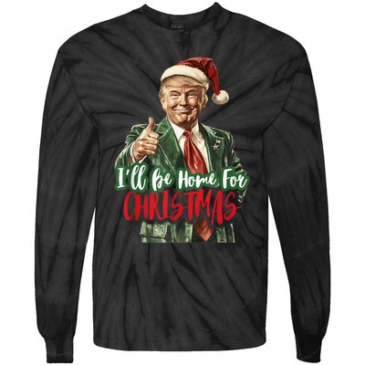 I Will Be Home For Christmas Funny Trump Tie-Dye Long Sleeve Shirt