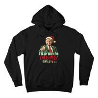 I Will Be Home For Christmas Funny Trump Tall Hoodie