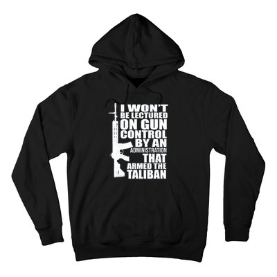 I Won't Be Lectured On Gun Control By An Administration Gun Control Guns Rights Hoodie