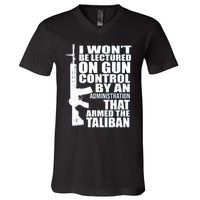 I Won't Be Lectured On Gun Control By An Administration Gun Control Guns Rights V-Neck T-Shirt