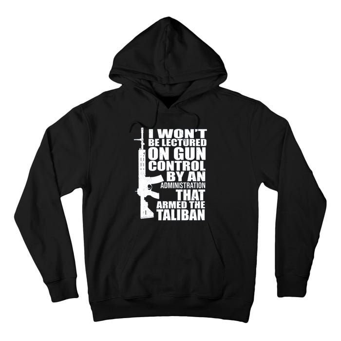 I Won't Be Lectured On Gun Control By An Administration Gun Control Guns Rights Tall Hoodie