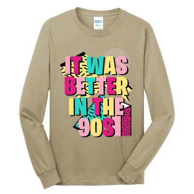 It Was Better In The 90s Vintage Retro Tall Long Sleeve T-Shirt