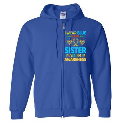 I Wear Blue For My Sister Autism Awareness Brother Bro Funny Gift Full Zip Hoodie