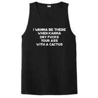 I Wanna Be There When Karma Dry Fucks Your Ass With A Cactus PosiCharge Competitor Tank