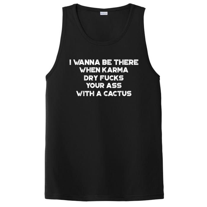 I Wanna Be There When Karma Dry Fucks Your Ass With A Cactus PosiCharge Competitor Tank