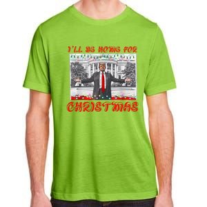 I Will Be Home For Christmas Donald Trump 47th President Of The United States Adult ChromaSoft Performance T-Shirt