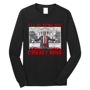 I Will Be Home For Christmas Donald Trump 47th President Of The United States Long Sleeve Shirt