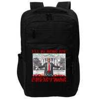 I Will Be Home For Christmas Donald Trump 47th President Of The United States Impact Tech Backpack