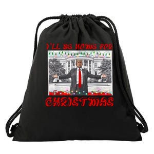 I Will Be Home For Christmas Donald Trump 47th President Of The United States Drawstring Bag