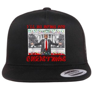 I Will Be Home For Christmas Donald Trump 47th President Of The United States Flat Bill Trucker Hat