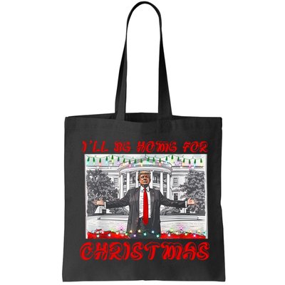 I Will Be Home For Christmas Donald Trump 47th President Of The United States Bag