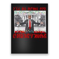 I Will Be Home For Christmas Donald Trump 47th President Of The United States Poster