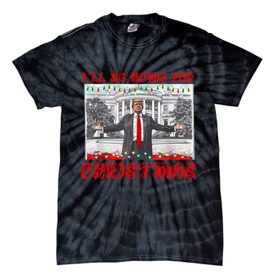 I Will Be Home For Christmas Donald Trump 47th President Of The United States Tie-Dye T-Shirt