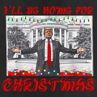 I Will Be Home For Christmas Donald Trump 47th President Of The United States Hat