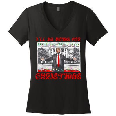 I Will Be Home For Christmas Donald Trump 47th President Of The United States Women's V-Neck T-Shirt