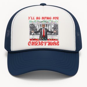 I Will Be Home For Christmas Donald Trump 47th President Of The United States Trucker Hat