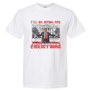 I Will Be Home For Christmas Donald Trump 47th President Of The United States Garment-Dyed Heavyweight T-Shirt