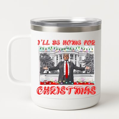 I Will Be Home For Christmas Donald Trump 47th President Of The United States 12 oz Stainless Steel Tumbler Cup