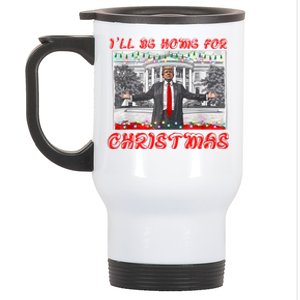 I Will Be Home For Christmas Donald Trump 47th President Of The United States Stainless Steel Travel Mug