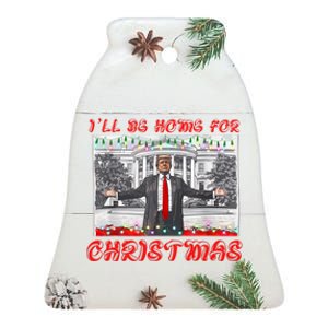 I Will Be Home For Christmas Donald Trump 47th President Of The United States Ceramic Bell Ornament