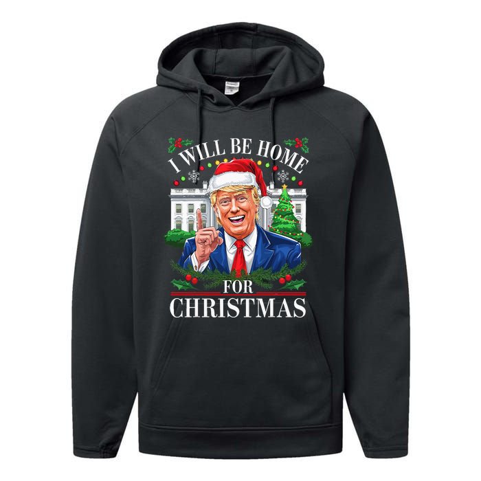 I Will Be Home For Christmas Trump 2024 White House Holiday Performance Fleece Hoodie