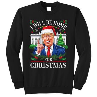 I Will Be Home For Christmas Trump 2024 White House Holiday Sweatshirt