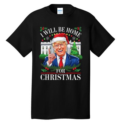 I Will Be Home For Christmas Trump 2024 White House Holiday Tall T-Shirt