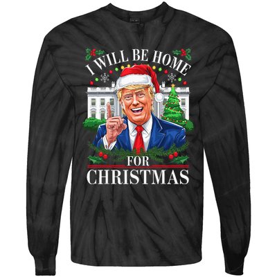 I Will Be Home For Christmas Trump 2024 White House Holiday Tie-Dye Long Sleeve Shirt