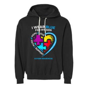 I Wear Blue For My Son Autism Awareness Gifts For Mom Garment-Dyed Fleece Hoodie