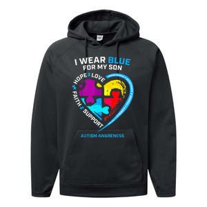 I Wear Blue For My Son Autism Awareness Gifts For Mom Performance Fleece Hoodie