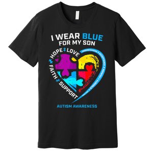 I Wear Blue For My Son Autism Awareness Gifts For Mom Premium T-Shirt