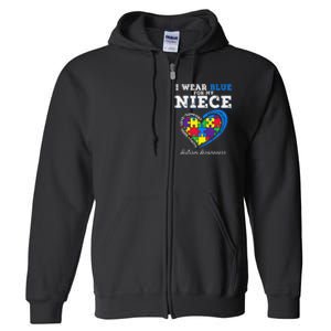 I Wear Blue For My Niece Aunt Uncle Autism Awareness Full Zip Hoodie