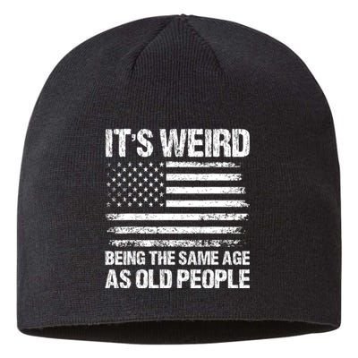 Its Weird Being The Same Age As Old People Funny Retro Sustainable Beanie