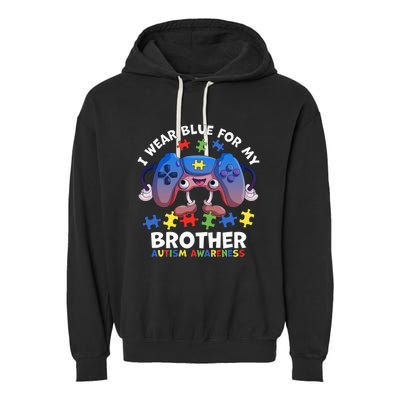 I Wear Blue For My Brother Autism Awareness Video Game Garment-Dyed Fleece Hoodie