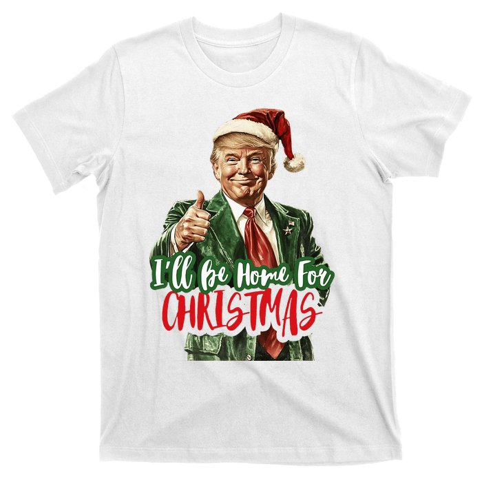 I Will Be Home For Christmas Funny Trump T-Shirt