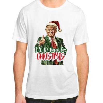 I Will Be Home For Christmas Funny Trump Adult ChromaSoft Performance T-Shirt