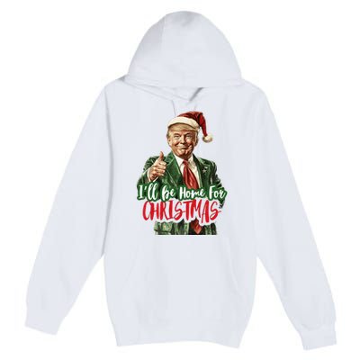 I Will Be Home For Christmas Funny Trump Premium Pullover Hoodie