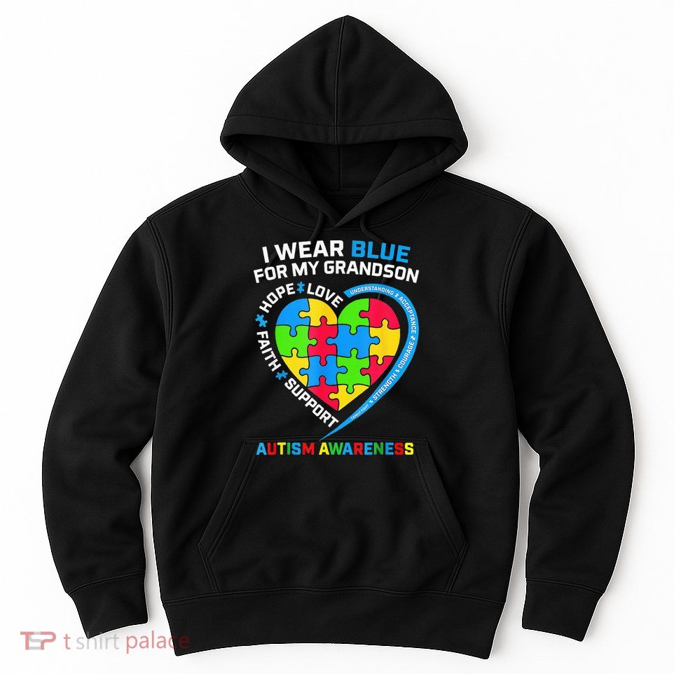 I Wear Blue For My Grandson Autism Awareness Hoodie