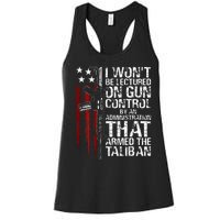 I Wont Be Lectured On Gun Control By An Administration Women's Racerback Tank