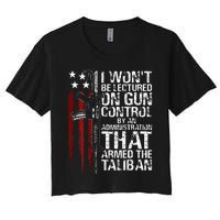 I Wont Be Lectured On Gun Control By An Administration Women's Crop Top Tee