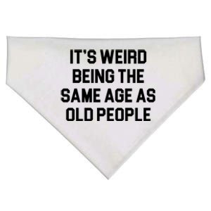 It's Weird Being The Same Age As Old People USA-Made Doggie Bandana