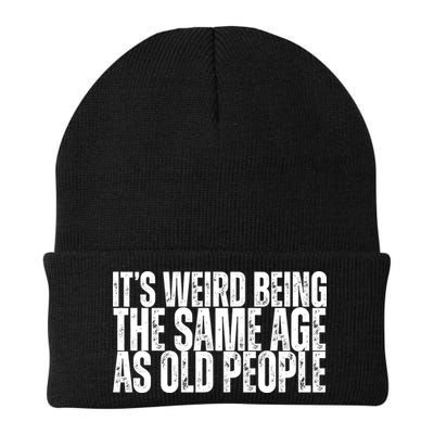Its Weird Being The Same Age As Old People Funny Birthday Beanie