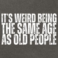 Its Weird Being The Same Age As Old People Funny Birthday Cotton Canvas Backpack