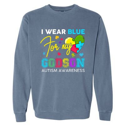 I Wear Blue For My Godson Autism Awareness Godmom Goddad Funny Gift Garment-Dyed Sweatshirt