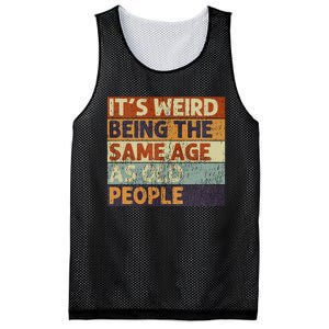 ItS Weird Being The Same Age As Old People Mesh Reversible Basketball Jersey Tank