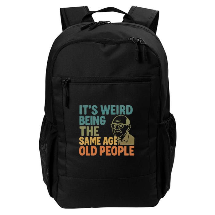 It's Weird Being the Same Age as Old People Backpack