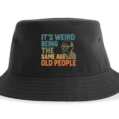 It's Weird Being the Same Age as Old People Sustainable Bucket Hat