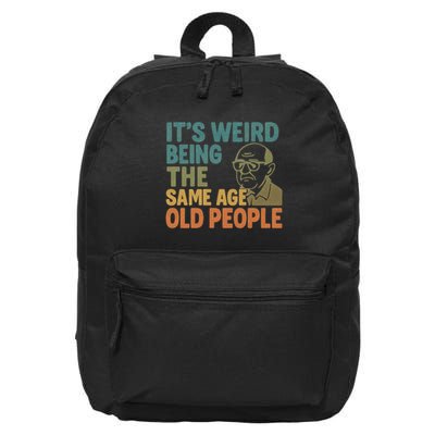 It's Weird Being the Same Age as Old People 16 in Basic Backpack